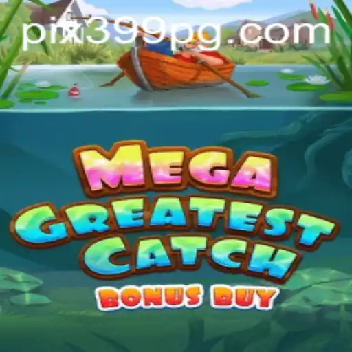 Descubra as Emoções do MegaGreatestCatchBonusBuy e Conquiste Seu Prêmio